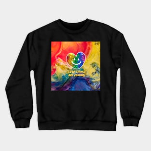 Smiling heart face, good things are coming Crewneck Sweatshirt